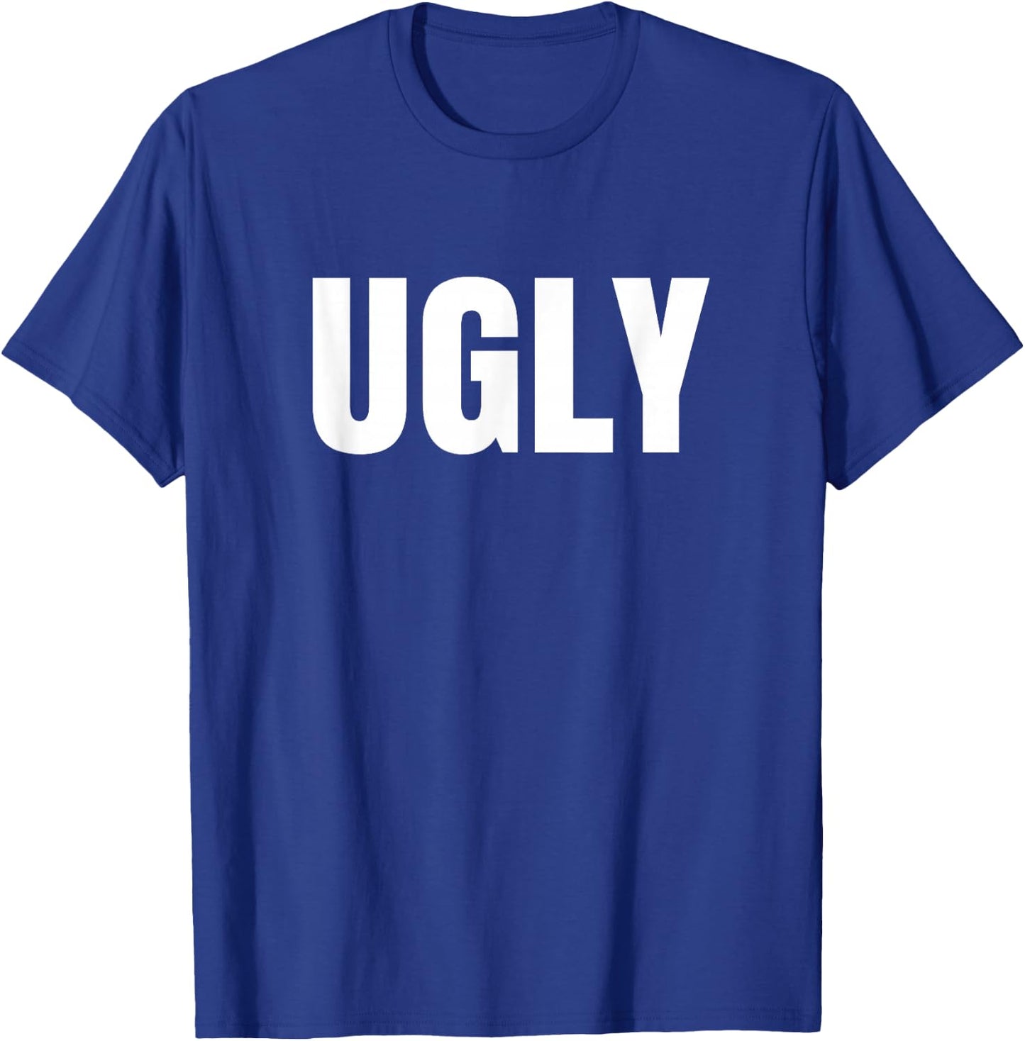 Shirt says Ugly funny one word 3XL Royal Blue T-Shirt - T-Shirt | Royal