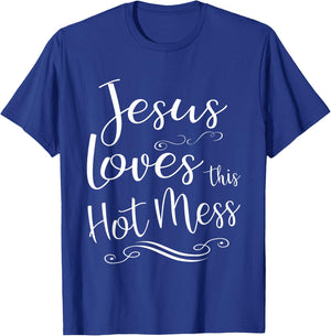 Jesus Loves This Hot Mess Women Christian Quote Worship Gift T-Shirt - T-Shirt | Royal