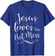 Jesus Loves This Hot Mess Women Christian Quote Worship Gift T-Shirt - T-Shirt | Royal
