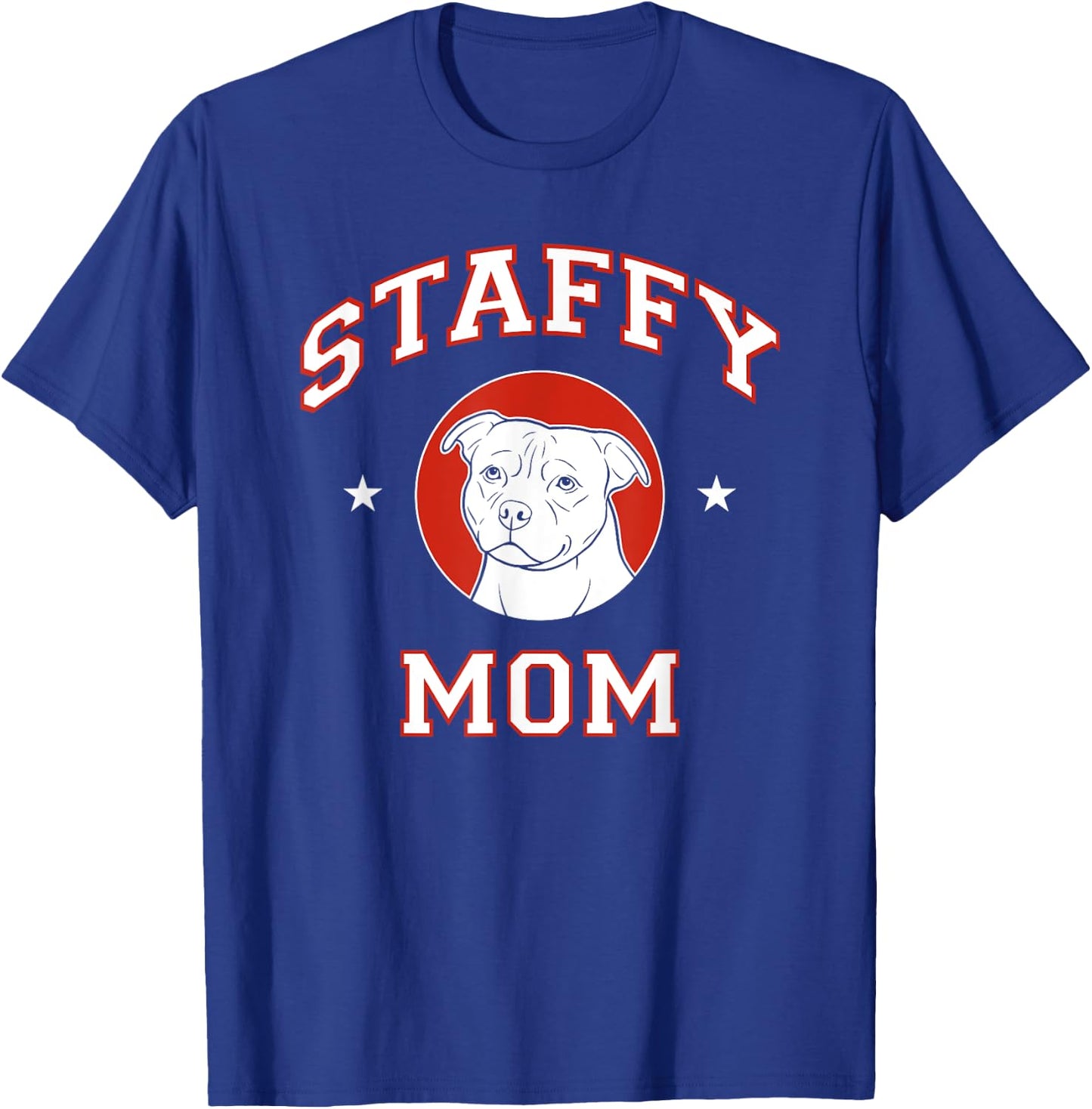 Staffordshire Bull Terrier Mom Dog Mother Women Girls Kids T-Shirt - T-Shirt | Royal