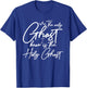 The Only Ghost I Know Is The Holy Ghost | Christian T-Shirt - T-Shirt | Royal