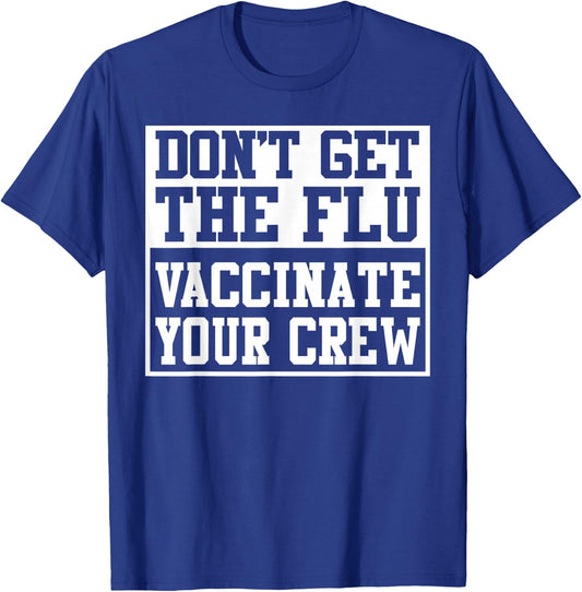 Flu Season Funny Flu Shot Doctor Medicine Health Vaccination T-Shirt - T-Shirt | Royal