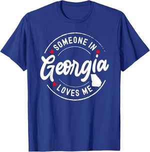 Someone in Georgia Loves Me T-Shirt - T-Shirt | Royal