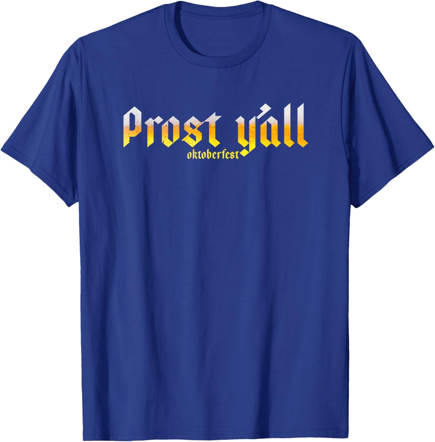 Oktoberfest Prost y'all T-Shirt - T-Shirt | Royal