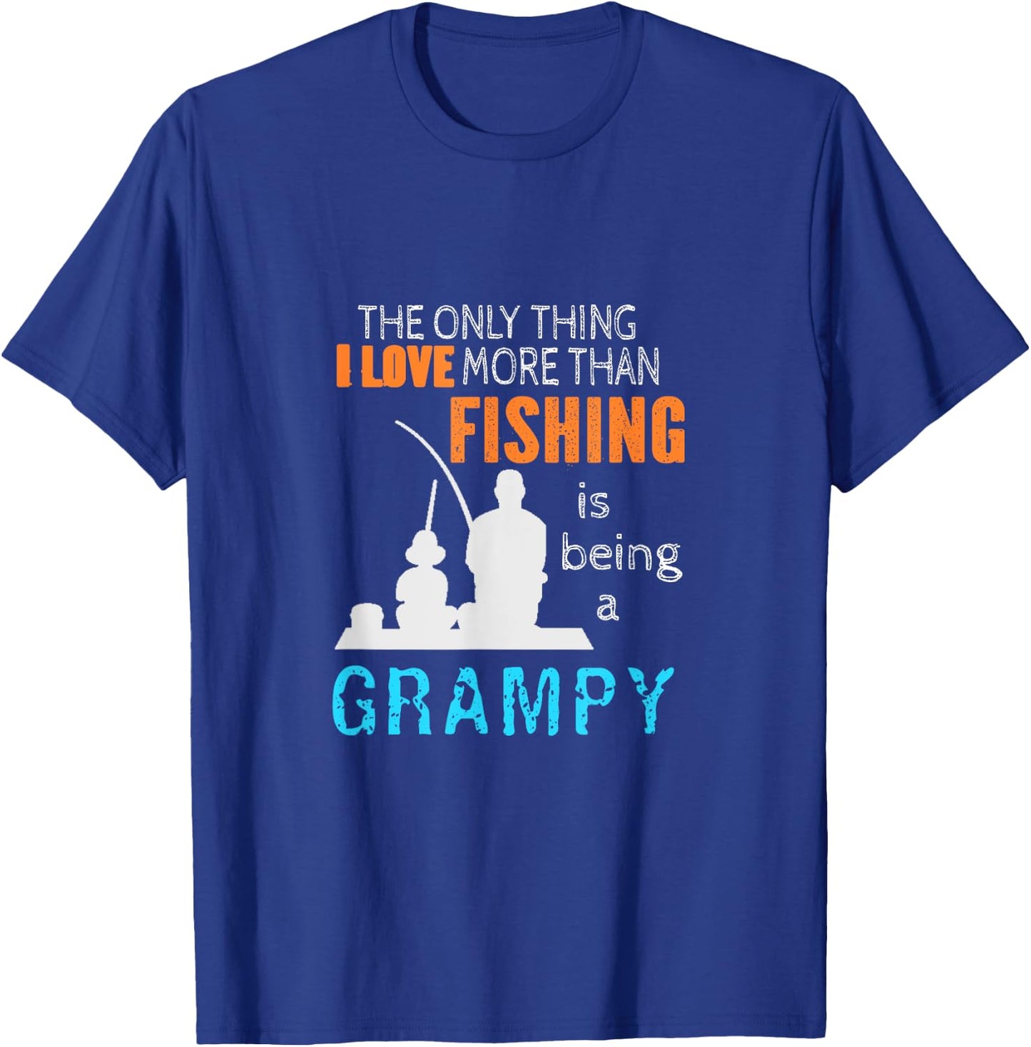 More Than Love Fishing Grampy Special Grandpa T-Shirt - T-Shirt | Royal