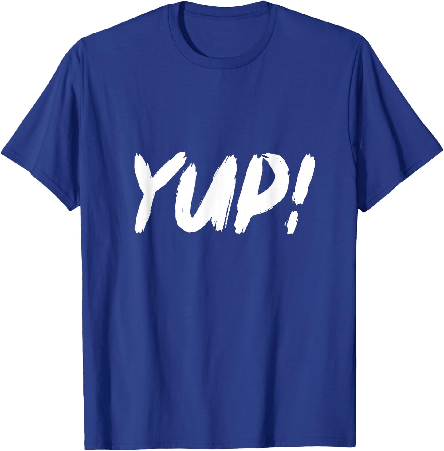 Did We Just Become Best Friends - YUP! T-Shirt - T-Shirt | Royal