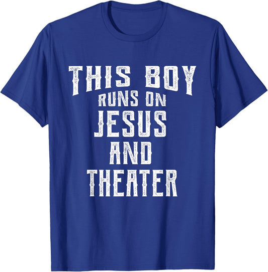 This Boy Runs On Jesus And Theater Christian Gift T-Shirt - T-Shirt | Royal