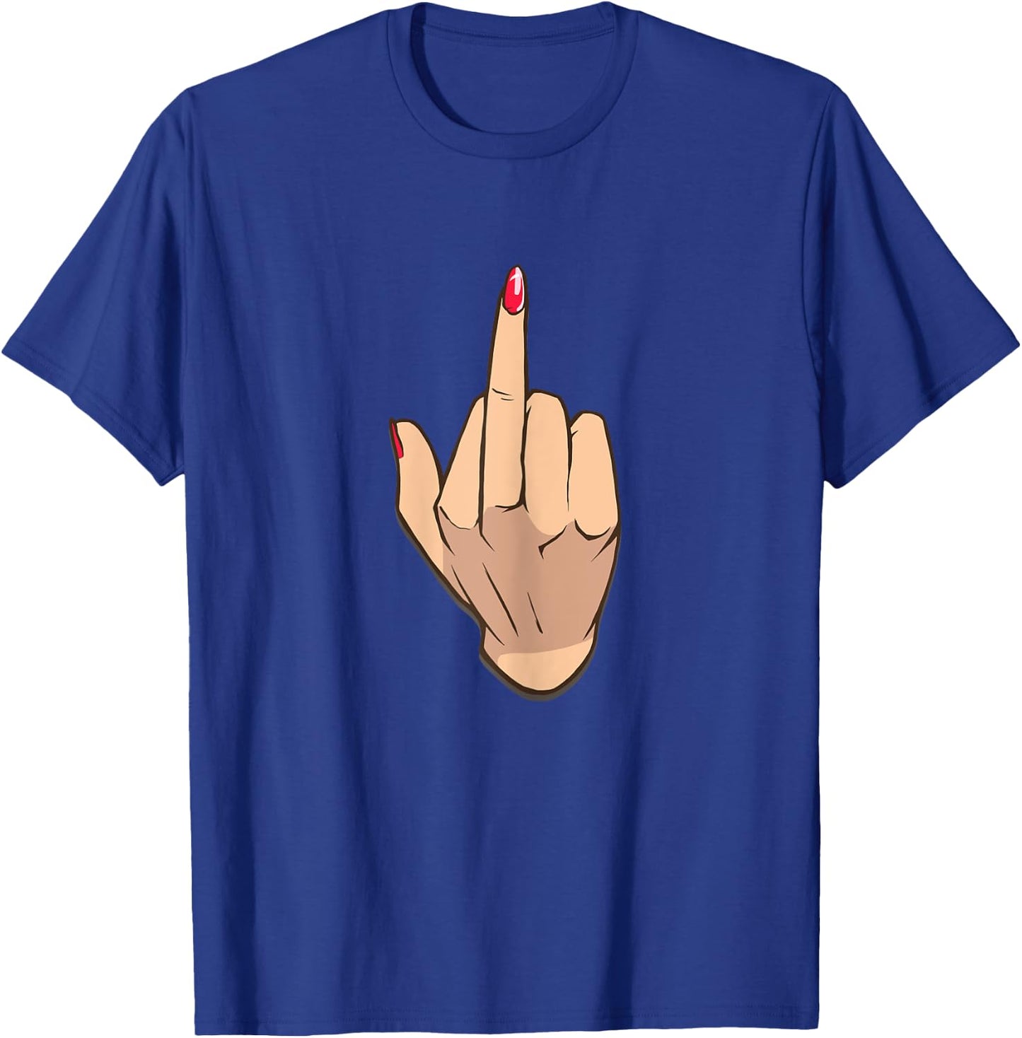 Woman Middle Finger Funny Middle Finger Fuck you T-Shirt - T-Shirt | Royal