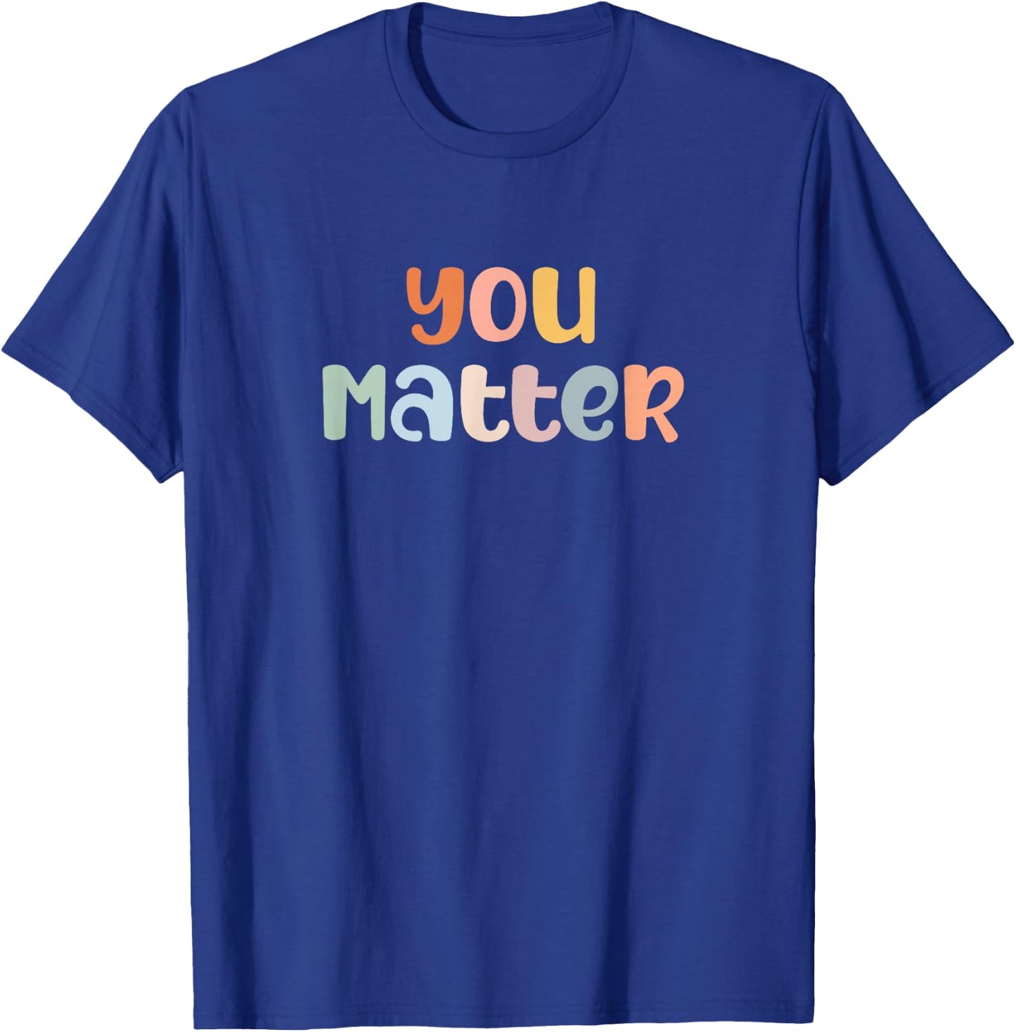 End The Stigma of Mental Health Bring Awareness You Matter Mental Health Awareness Illness Anxiety T-Shirt - T-Shirt | Royal