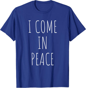 Funny Matching Couples Outfit - I Come In Peace I'm Peace T-Shirt - T-Shirt | Royal