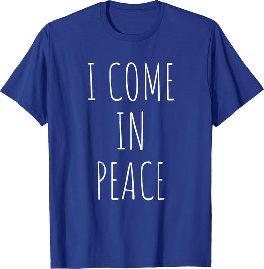 Funny Matching Couples Outfit - I Come In Peace I'm Peace T-Shirt - T-Shirt | Royal