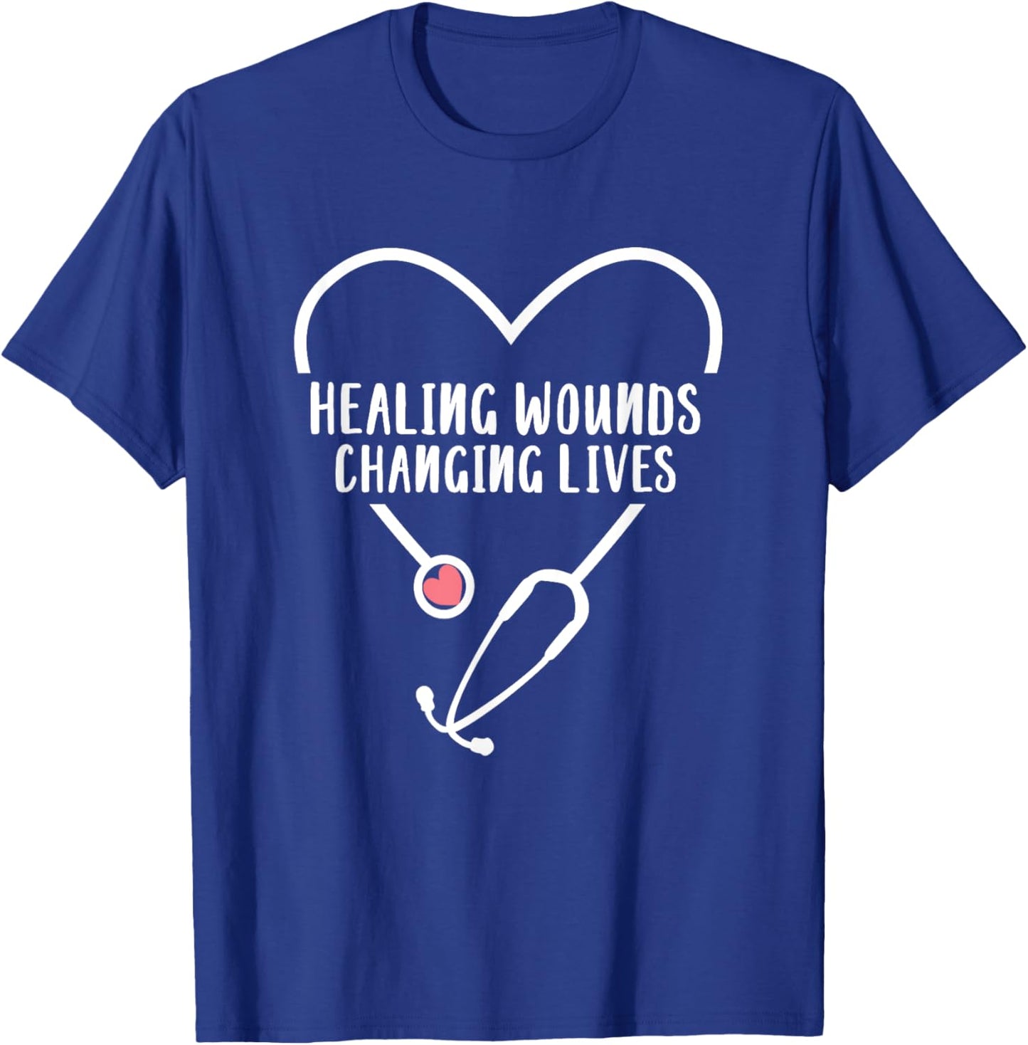 RN Wound Care Nurse Healing Wounds Changing Lives T-Shirt - T-Shirt | Royal