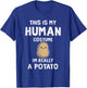 This is My Human Costume I'm Really a Potato Halloween T-Shirt - T-Shirt | Royal