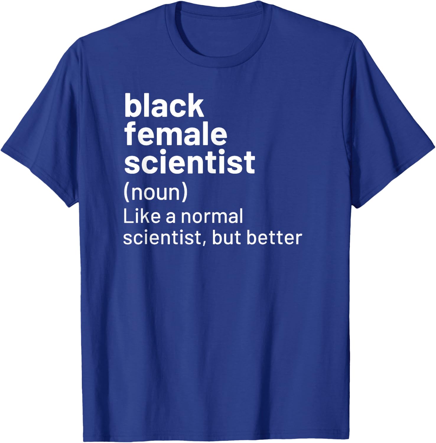 Black Female Scientist African American Definition T-Shirt - T-Shirt | Royal