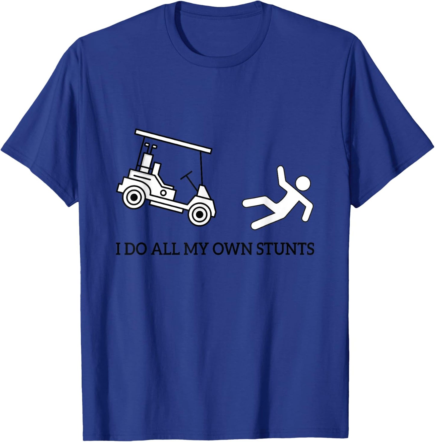Funny I Do All My Own Golf Cart Stunts Attire Women T-Shirt - T-Shirt | Royal