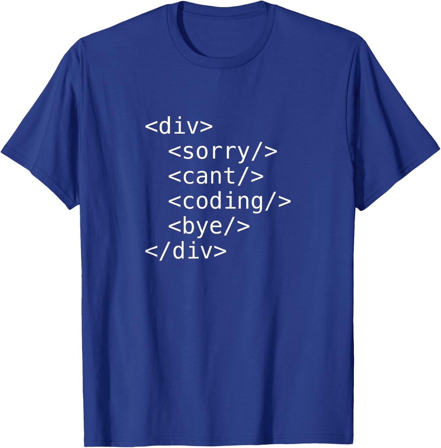 HTML Coding Software Developer Frontend Engineer T-Shirt - T-Shirt | Royal