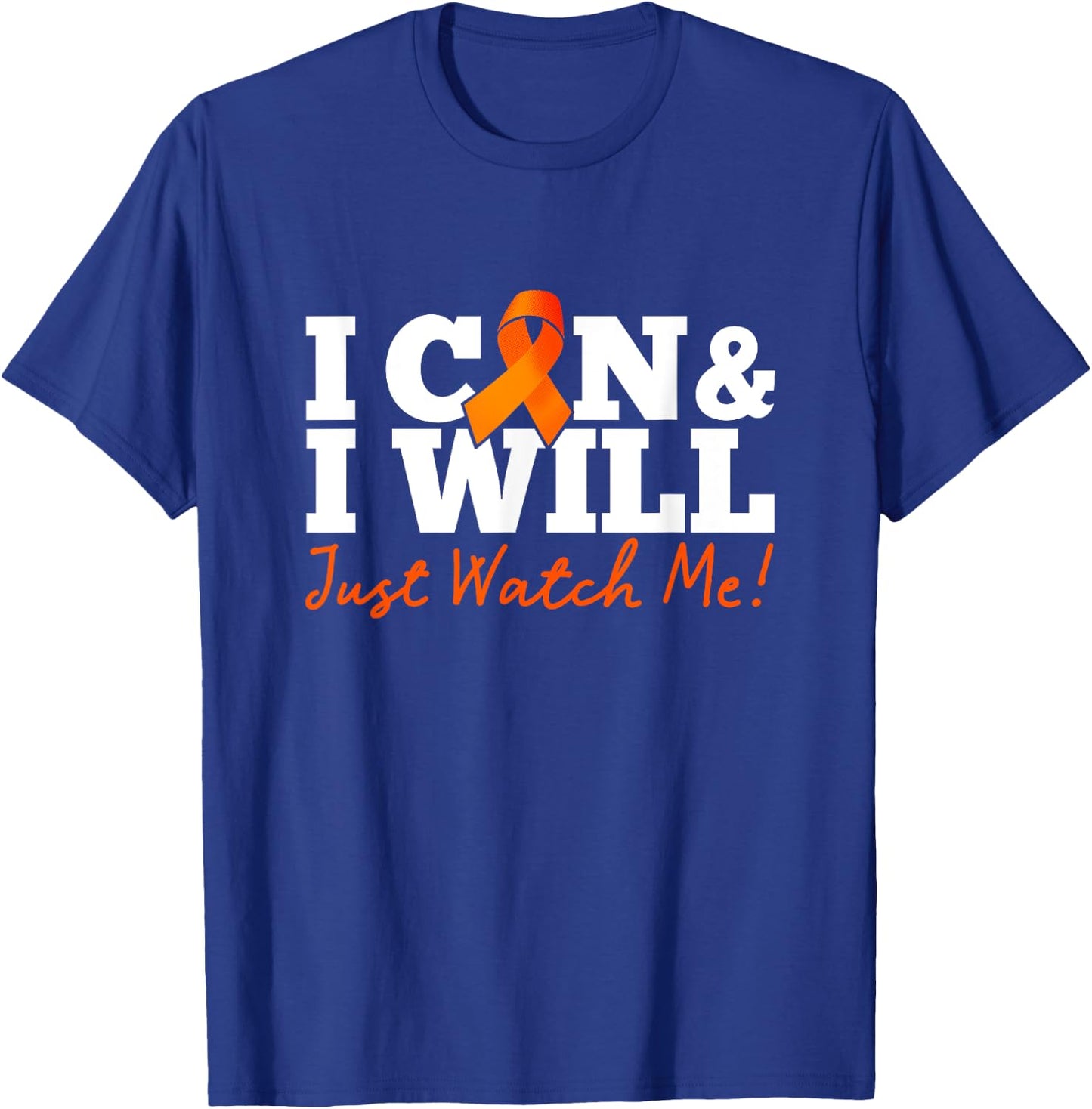 I Can & I Will Beat Leukemia Cancer Warrior Just Watch Me T-Shirt - T-Shirt | Royal