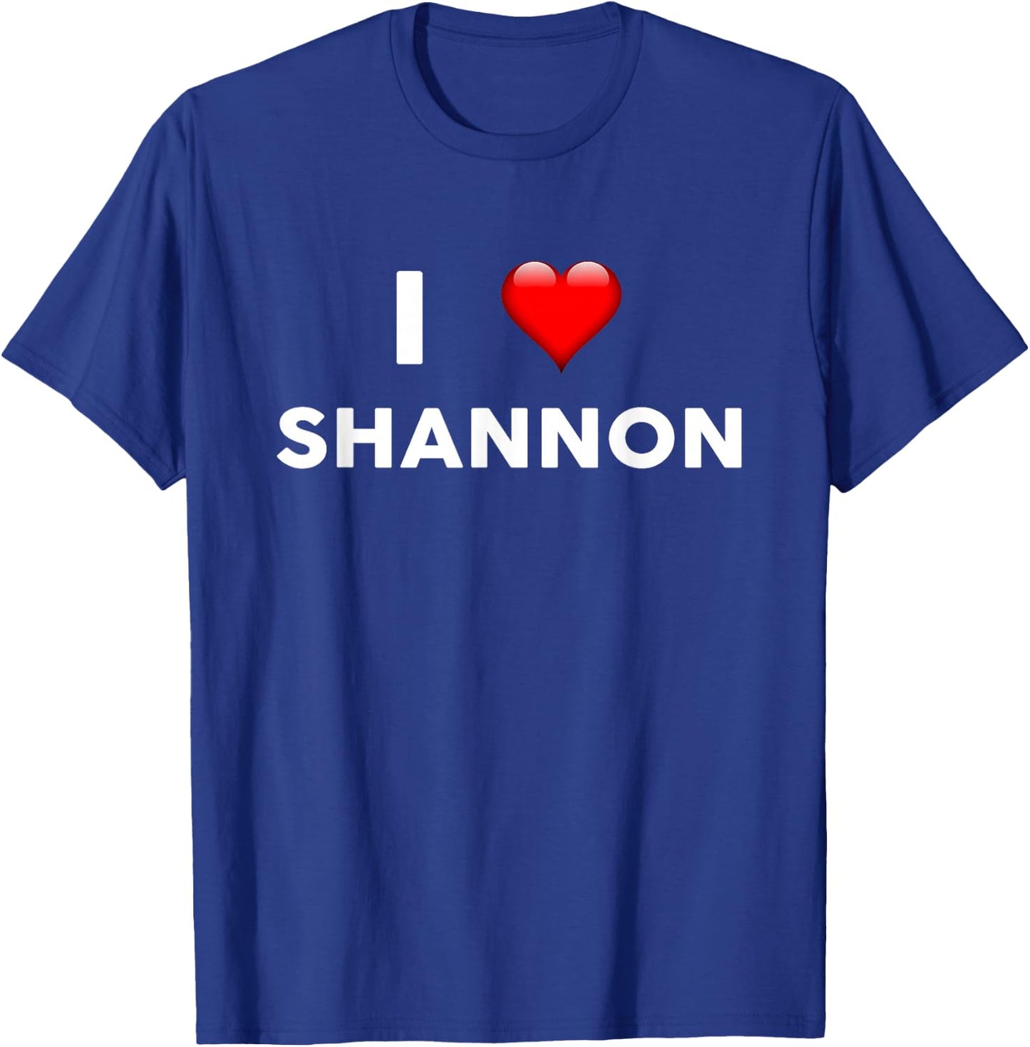 I Love SHANNON Name SHANNON T-Shirt - T-Shirt | Royal