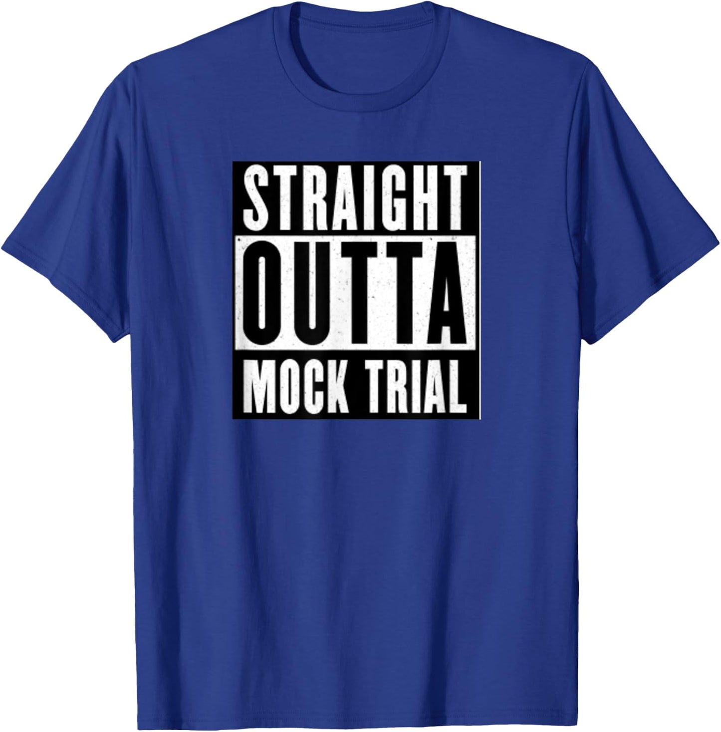 Funny Saying Mock Trial Team Lawyer Law Student Shirt T-Shirt - T-Shirt | Royal