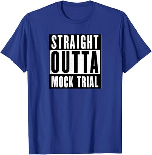 Funny Saying Mock Trial Team Lawyer Law Student Shirt T-Shirt - T-Shirt | Royal