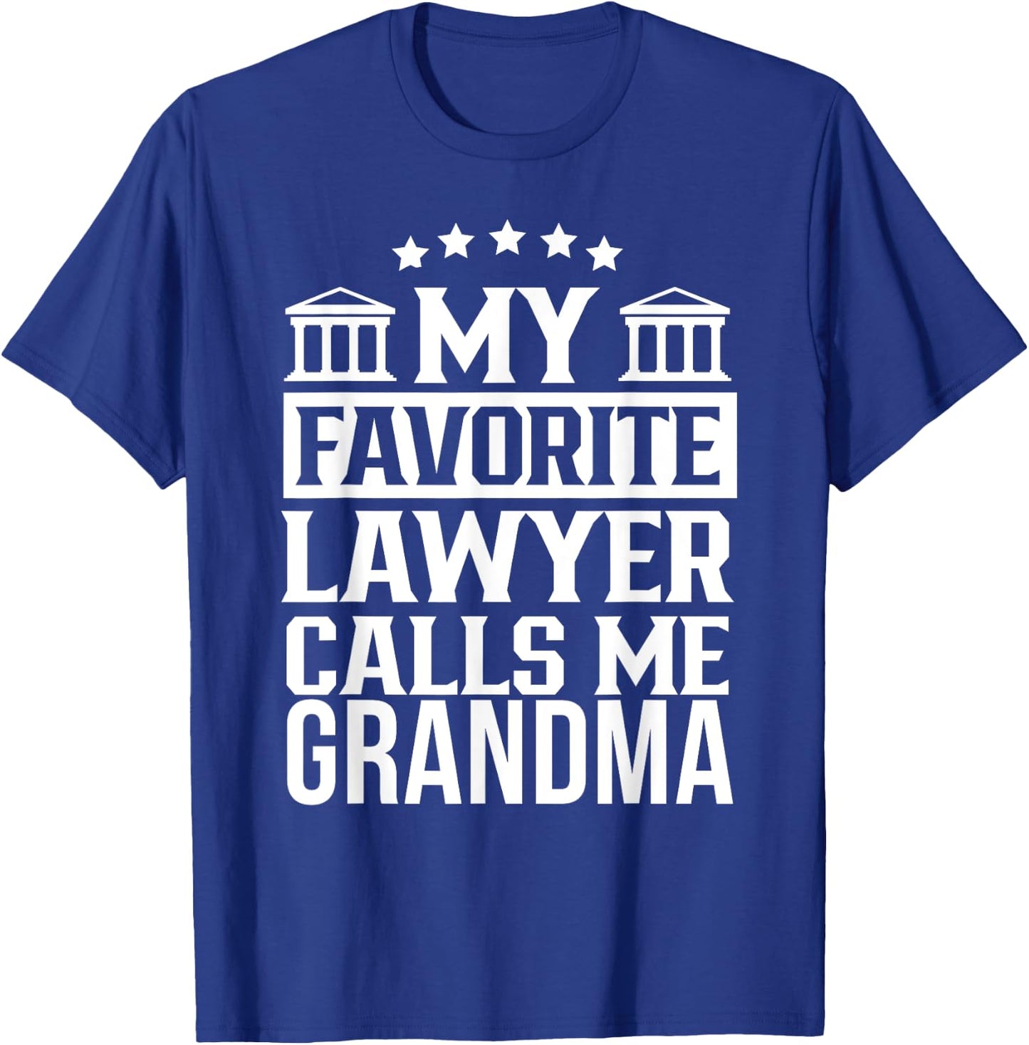 My Favorite Lawyer Calls Me Grandma School Student Law Firm T-Shirt - T-Shirt | Royal