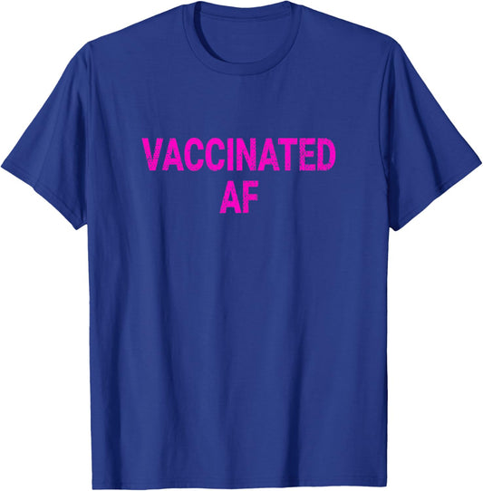 Vaccinated AF Pro Vaccine Funny Vaccination Vintage T-Shirt - T-Shirt | Royal