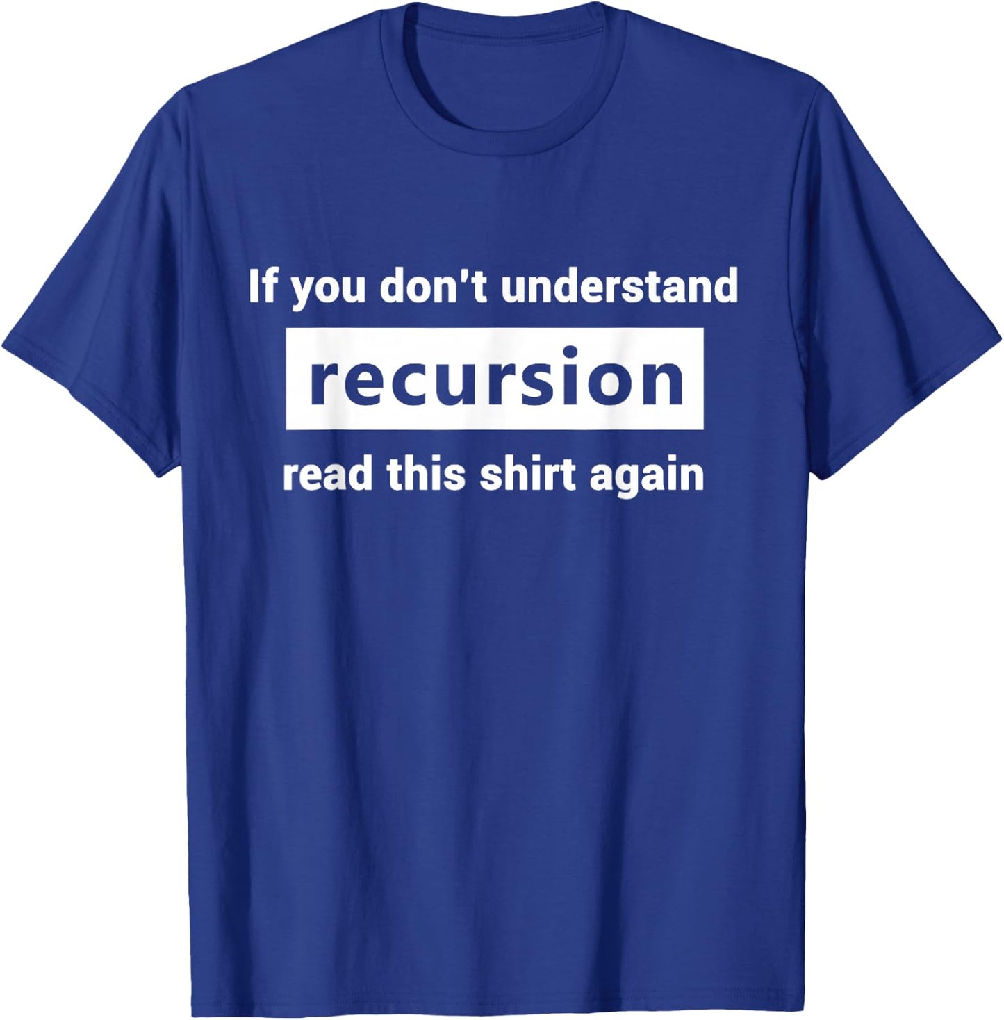 Programmer Coding And Hacker -Adults Black Small Classic Fit Short Sleeve Recursion Definition Programming Gift Coders T-Shirt - T-Shirt | Royal
