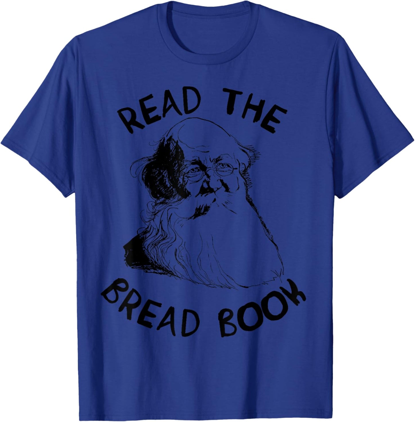 Read the Bread Book - Peter Kropotkin, Conquest of Bread T-Shirt - T-Shirt | Royal