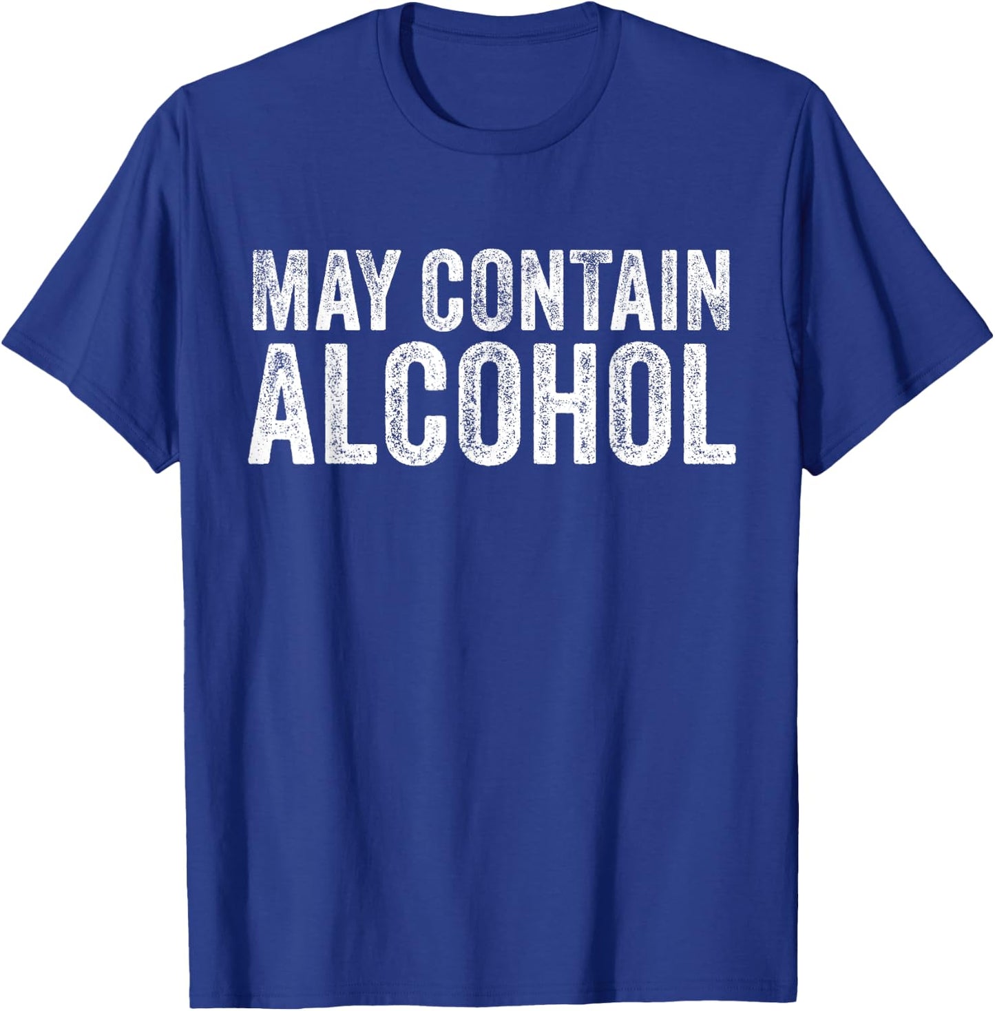 May Contain Alcohol Drinking Beer Tasting Funny T-Shirt - T-Shirt | Royal