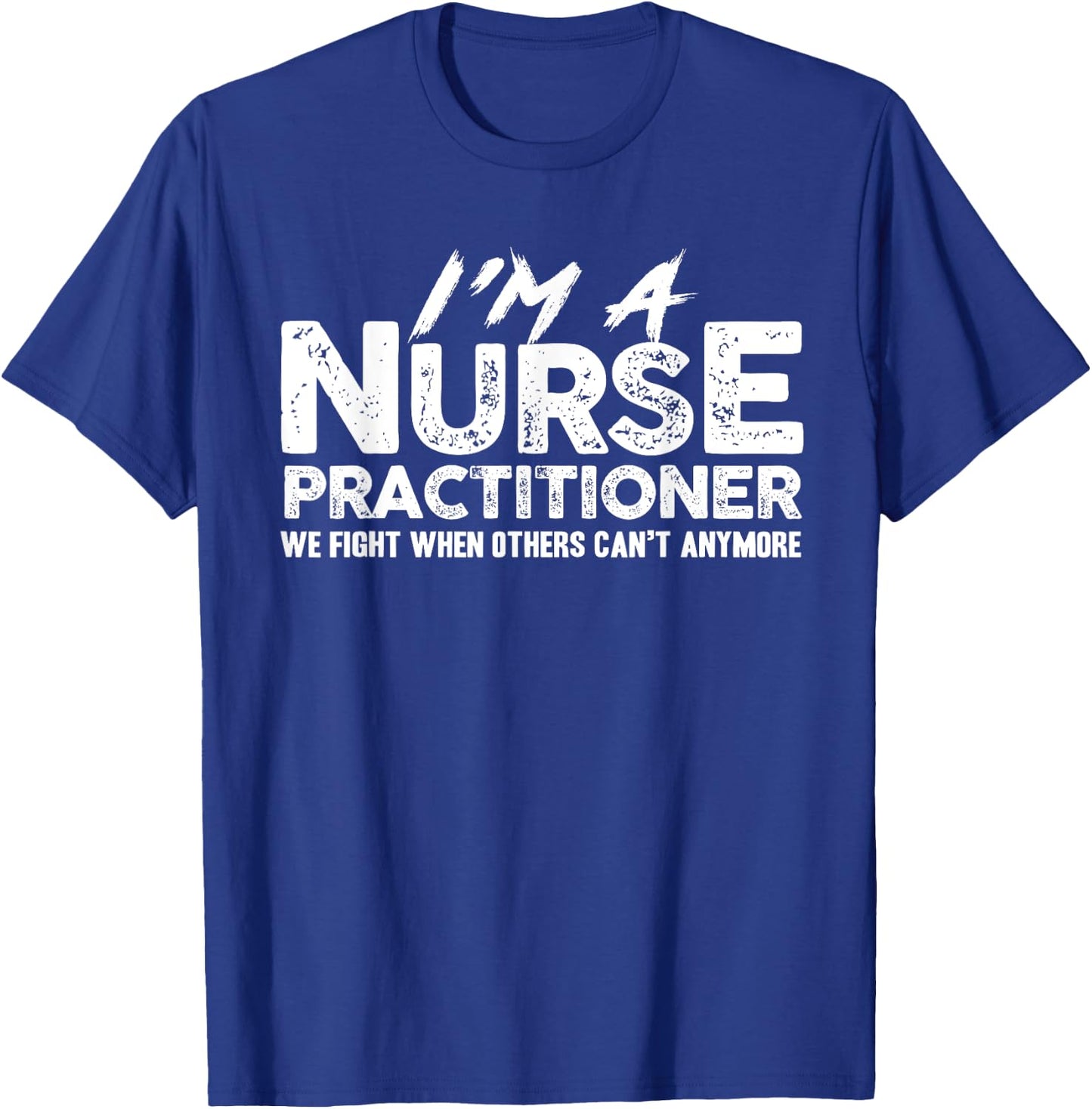 Nurse Practitioner 365 Proud Nurse Gift T-Shirt - T-Shirt | Royal