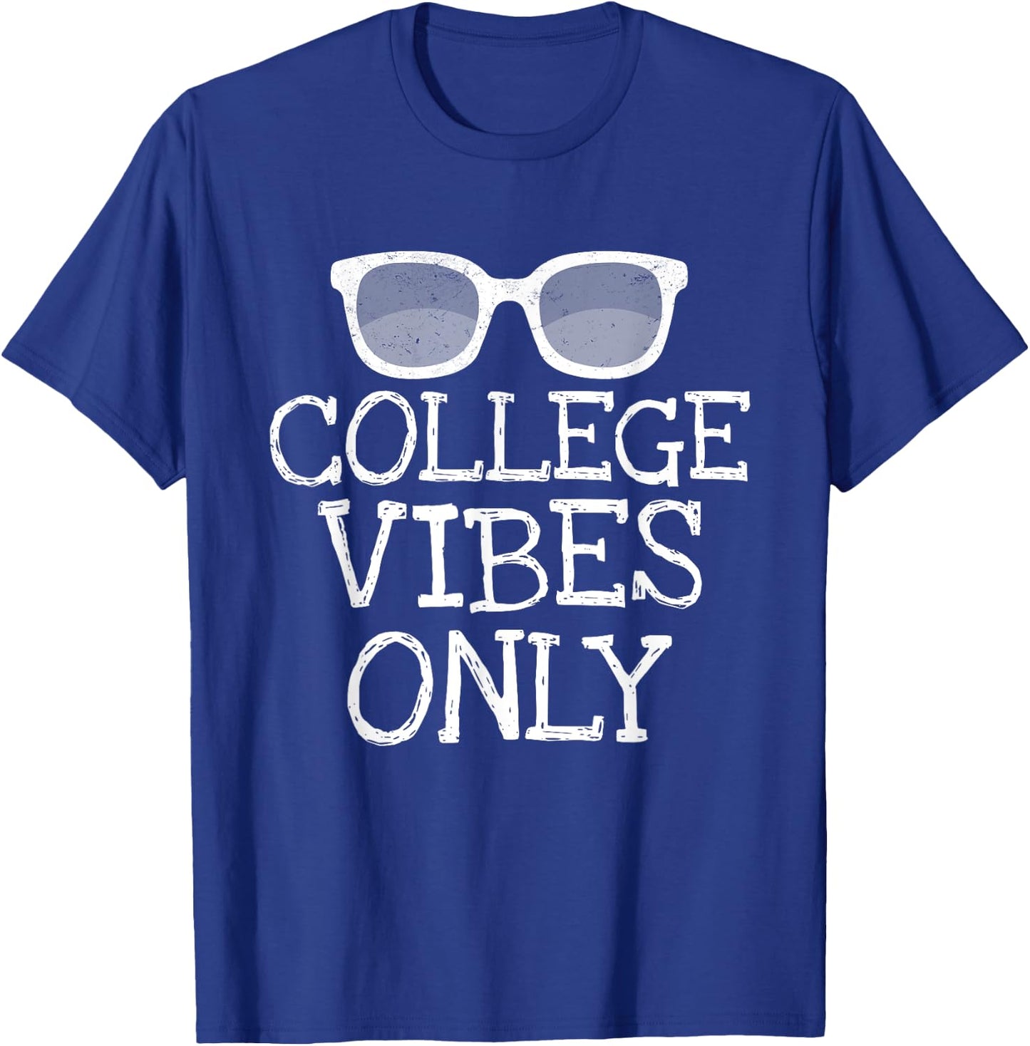 College Vibes Only Funny Shirts Student Back To School Gifts T-Shirt - T-Shirt | Royal