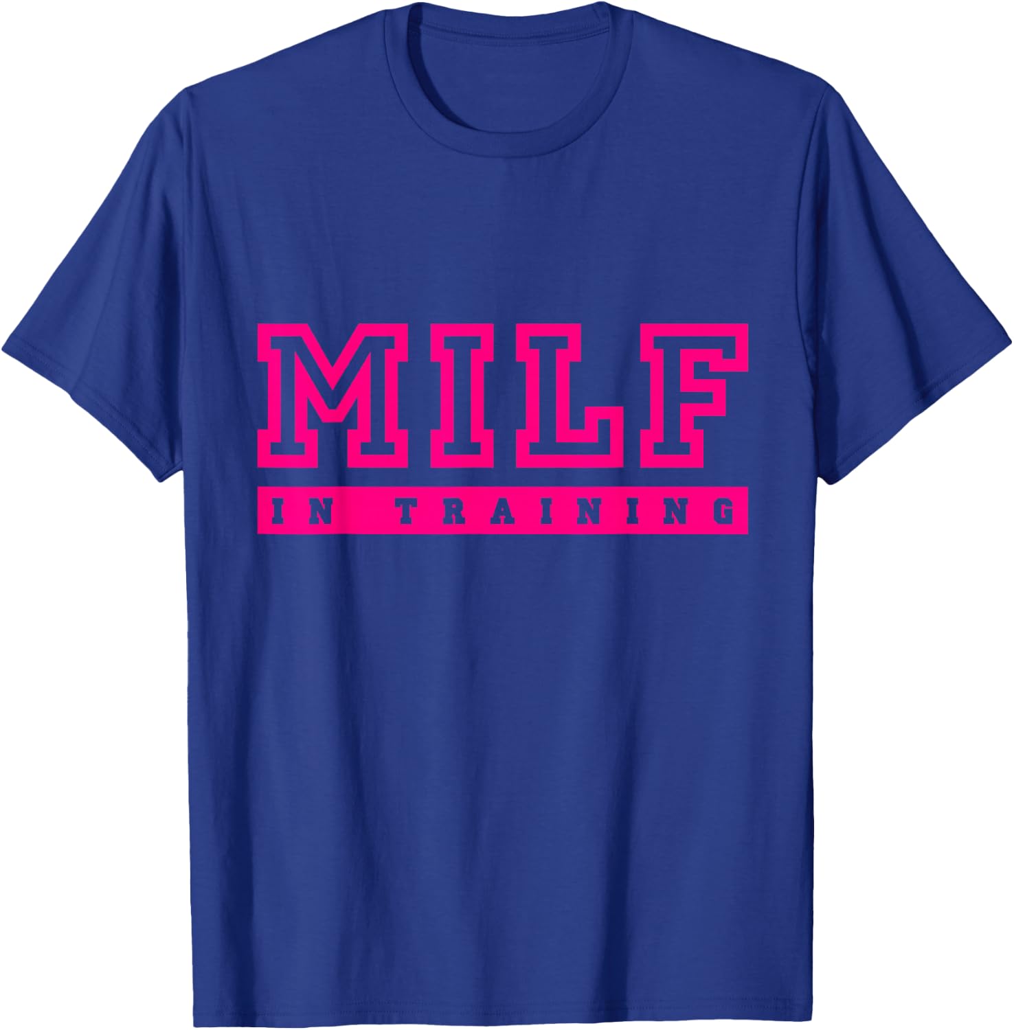 Milf in training T-Shirt - T-Shirt | Royal