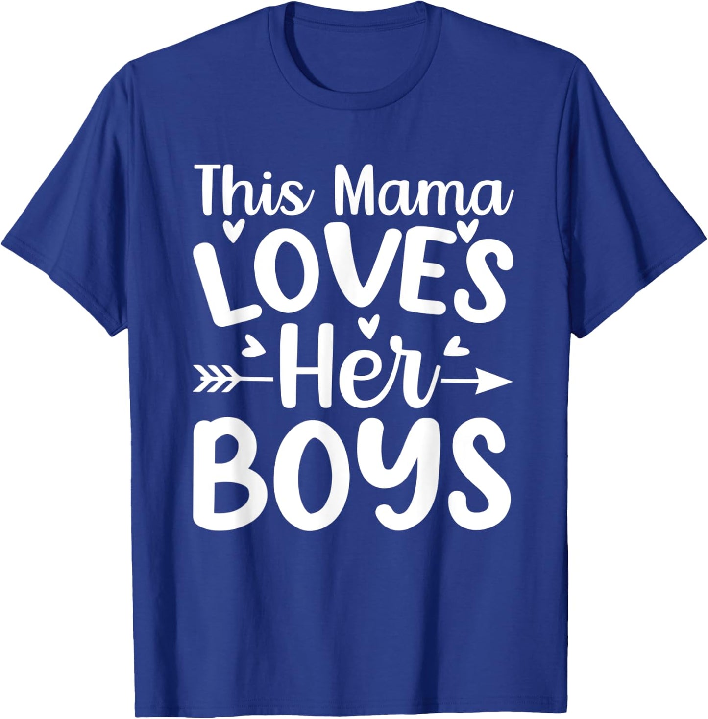 This Mama Loves Her Boys Funny Mom Saying Mothers Day T-Shirt - T-Shirt | Royal