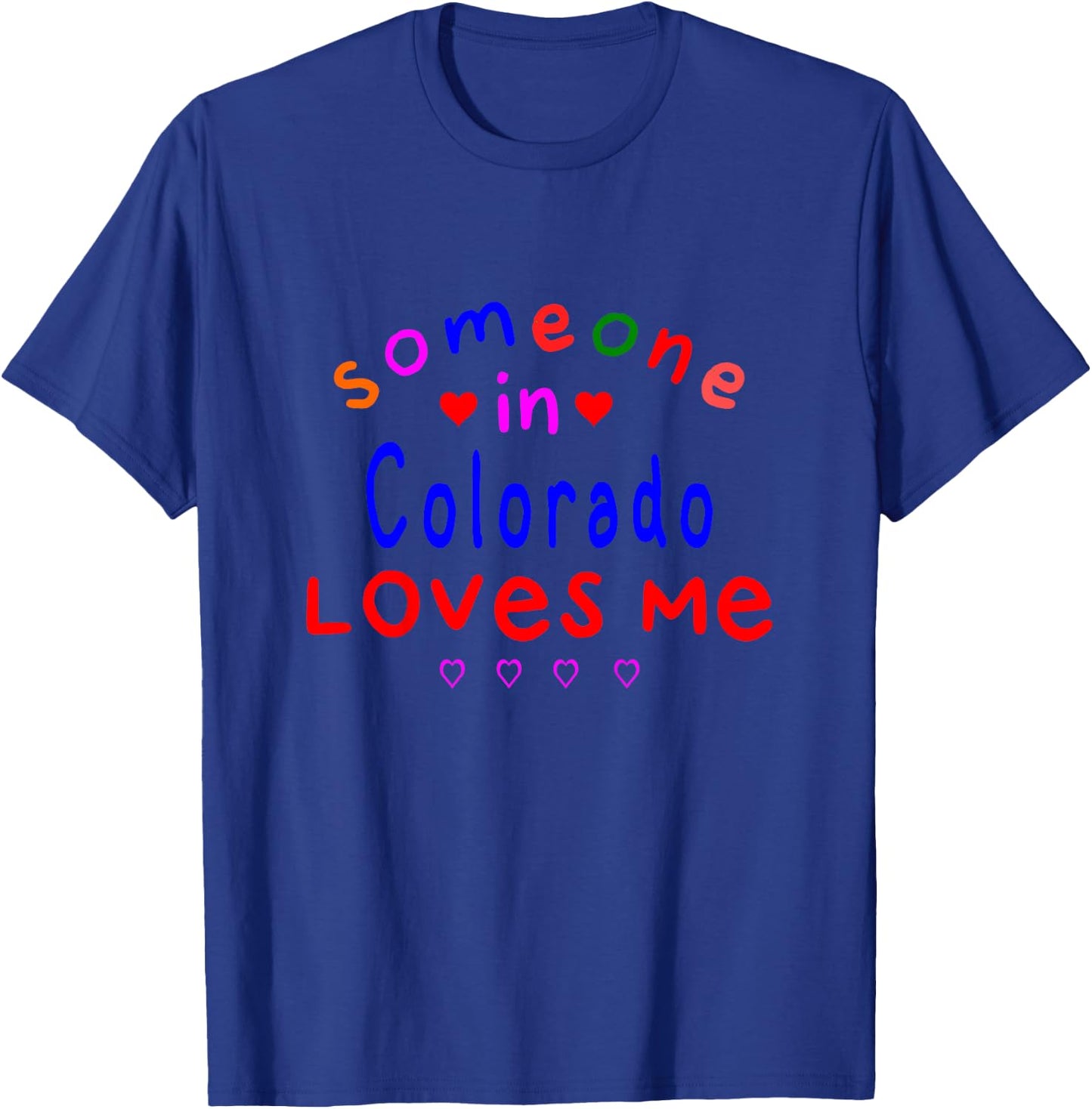 Someone in Colorado Loves Me Kids Boys Girls T-Shirt - T-Shirt | Royal
