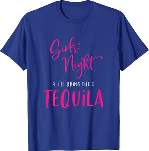 Girls Night Out I'll Bring The Tequila Funny Matching Party T-Shirt - T-Shirt | Royal