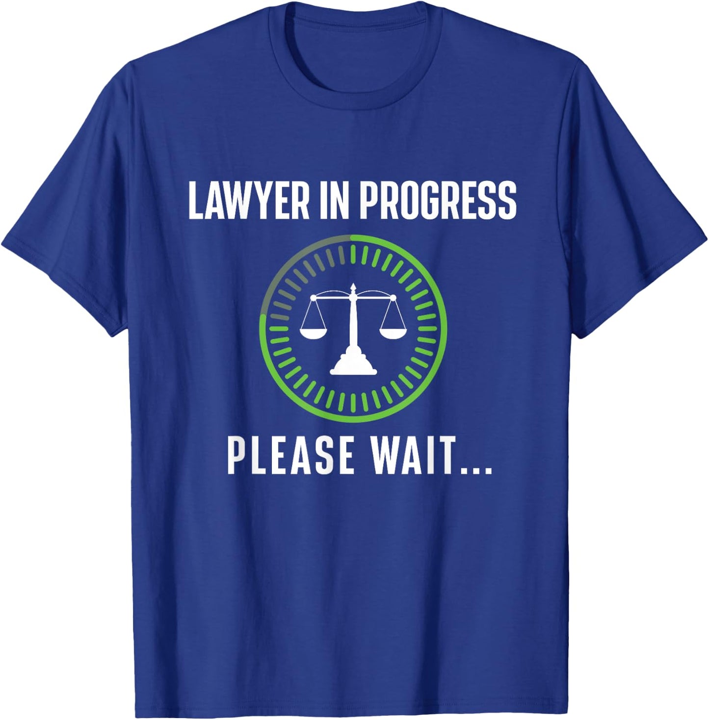 Lawyer In Progress Please Wait - Attorney Law School Degree T-Shirt - T-Shirt | Royal