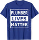Plumber Lives Matter T-Shirt - T-Shirt | Royal