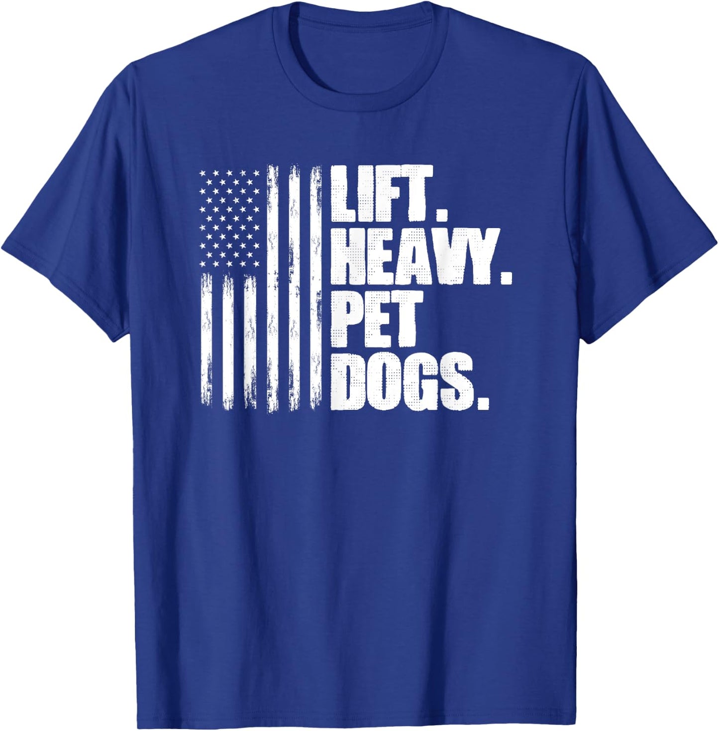 Lift Heavy Pet Dogs Weightlifting T-Shirt - T-Shirt | Royal