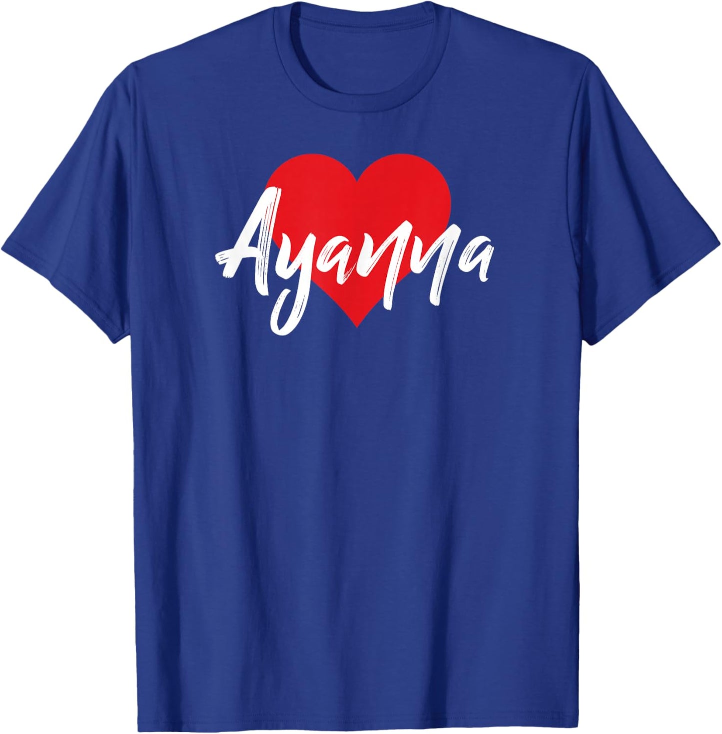I Love Ayanna First Name I Heart Named T-Shirt - T-Shirt | Royal