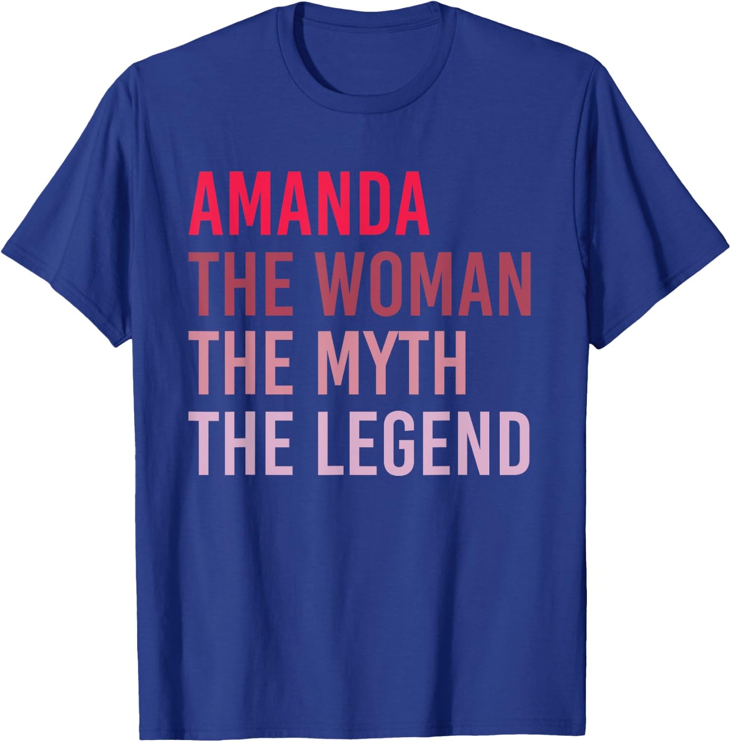 AMANDA The Woman Myth Legend Personalized Name Birthday Gift T-Shirt - T-Shirt | Royal