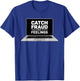 Catch Fraud Not Feeling Public Accountant CPA Tax Accounting T-Shirt - T-Shirt | Royal