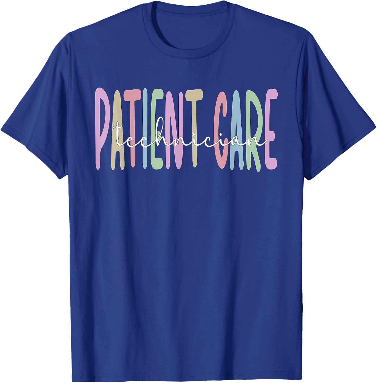 Patient Care Tech Patient Care Technician T-Shirt - T-Shirt | Royal