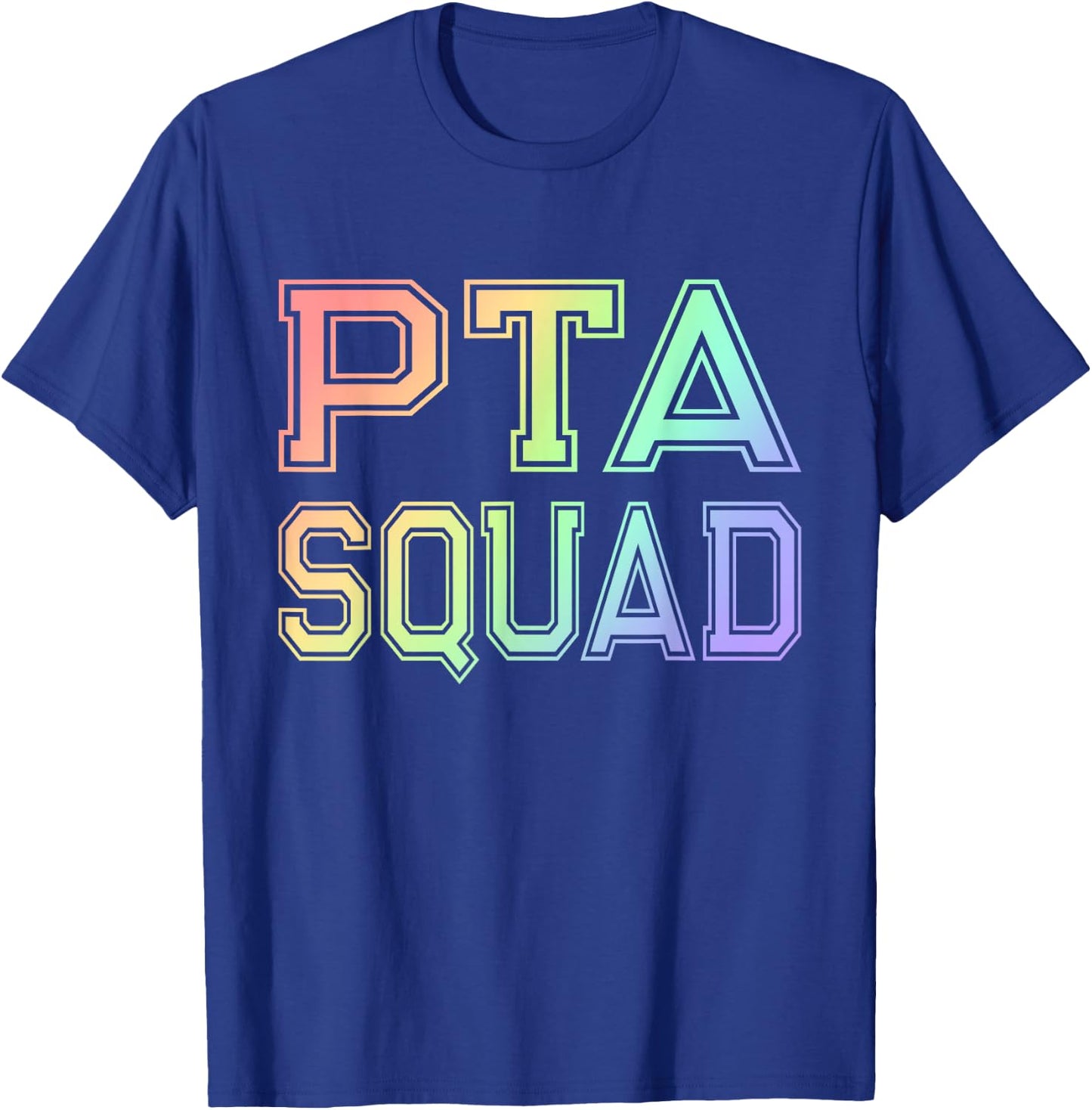 PTA Squad - Parent Teacher Organization Association Rainbow Men Women T-Shirt - T-Shirt | Royal