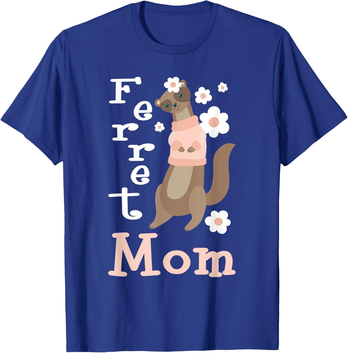Ferret Mom - Zoo Animal Ferret Lover T-Shirt - T-Shirt | Royal