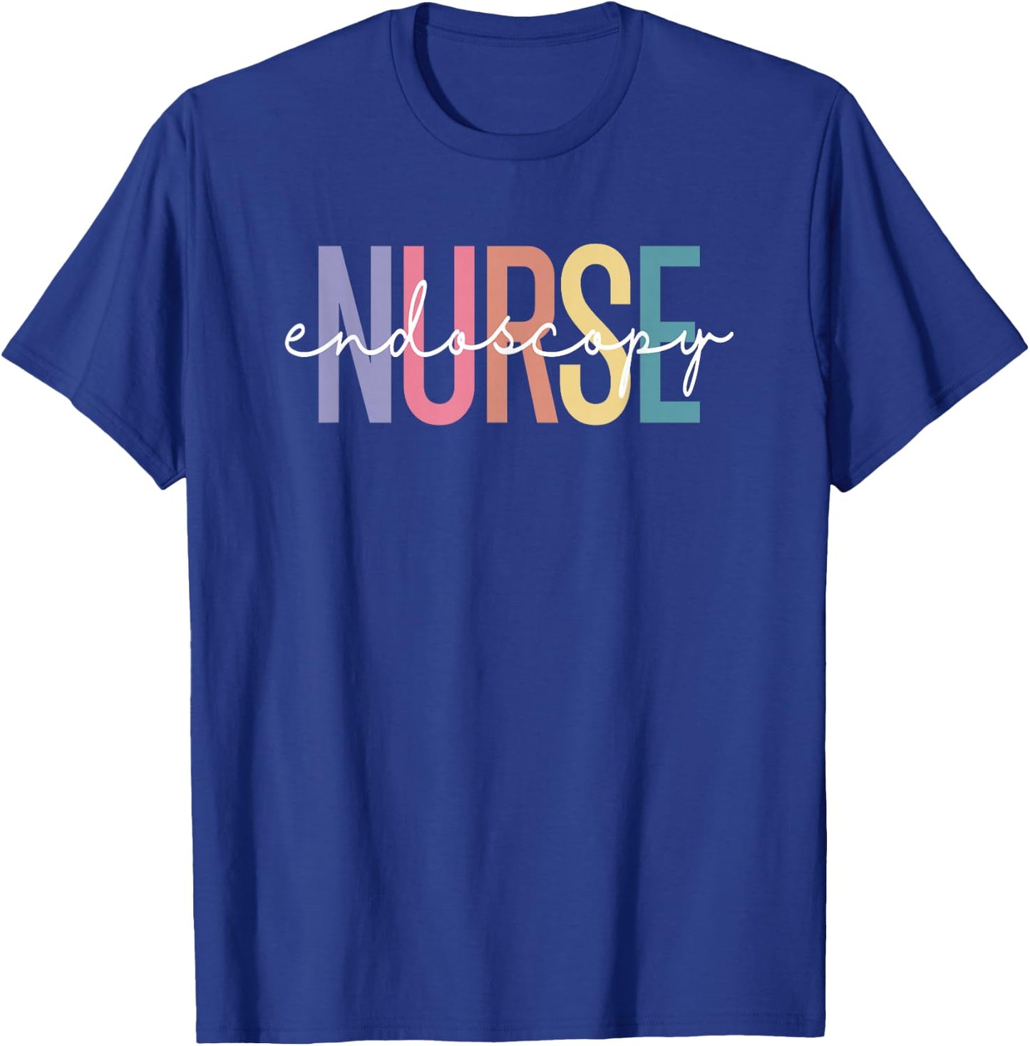 Endoscopy Nurse ENDO Nurse GI Colon Nursing T-Shirt - T-Shirt | Royal