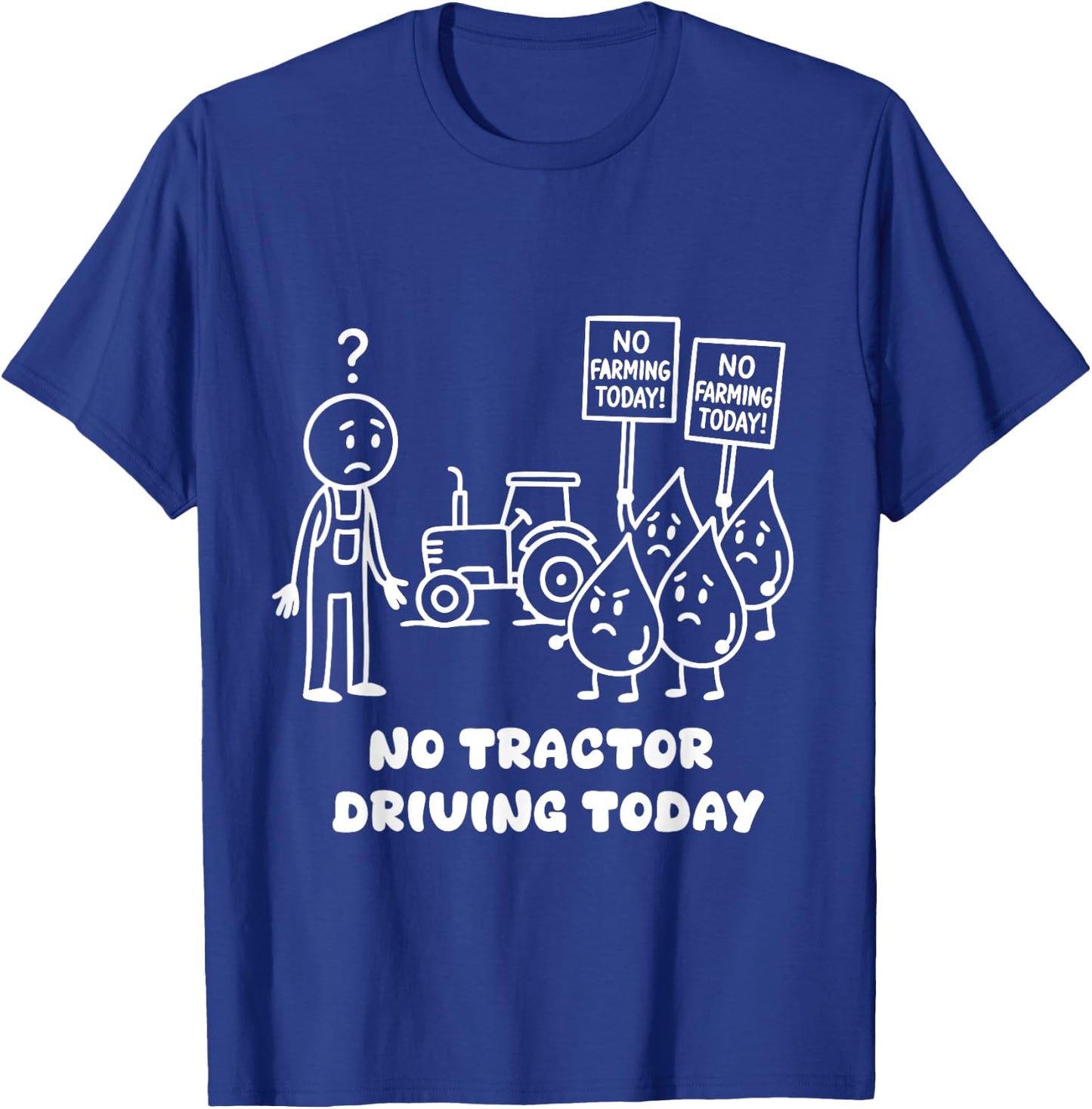 No Tractor Driving Today Farmer Farming Dad Men Grandpa T-Shirt - T-Shirt | Royal