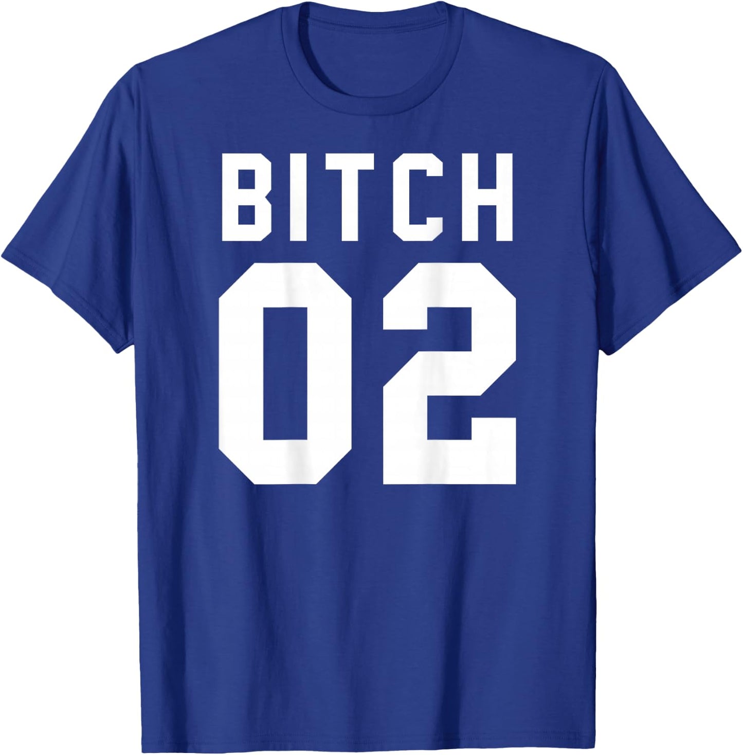 Bitch 2 Best Friends (Design On Back Of Shirt) T-Shirt - T-Shirt | Royal