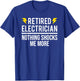 Retired Electrician Nothing Shocks Me More Funny Retirement T-Shirt - T-Shirt | Royal
