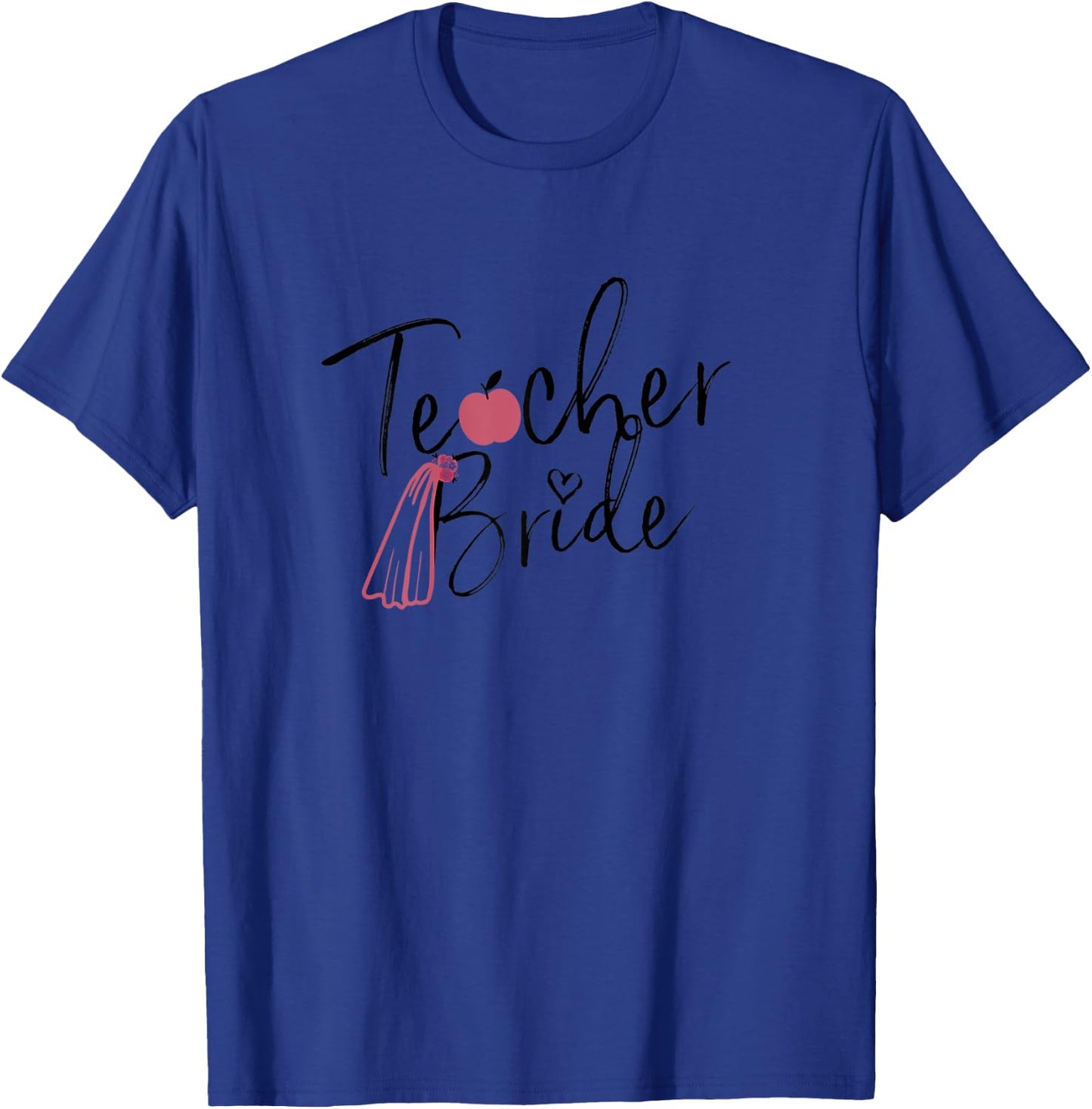 Engagement Gift Teacher- Teacher Bride - Getting Married T-Shirt - T-Shirt | Royal