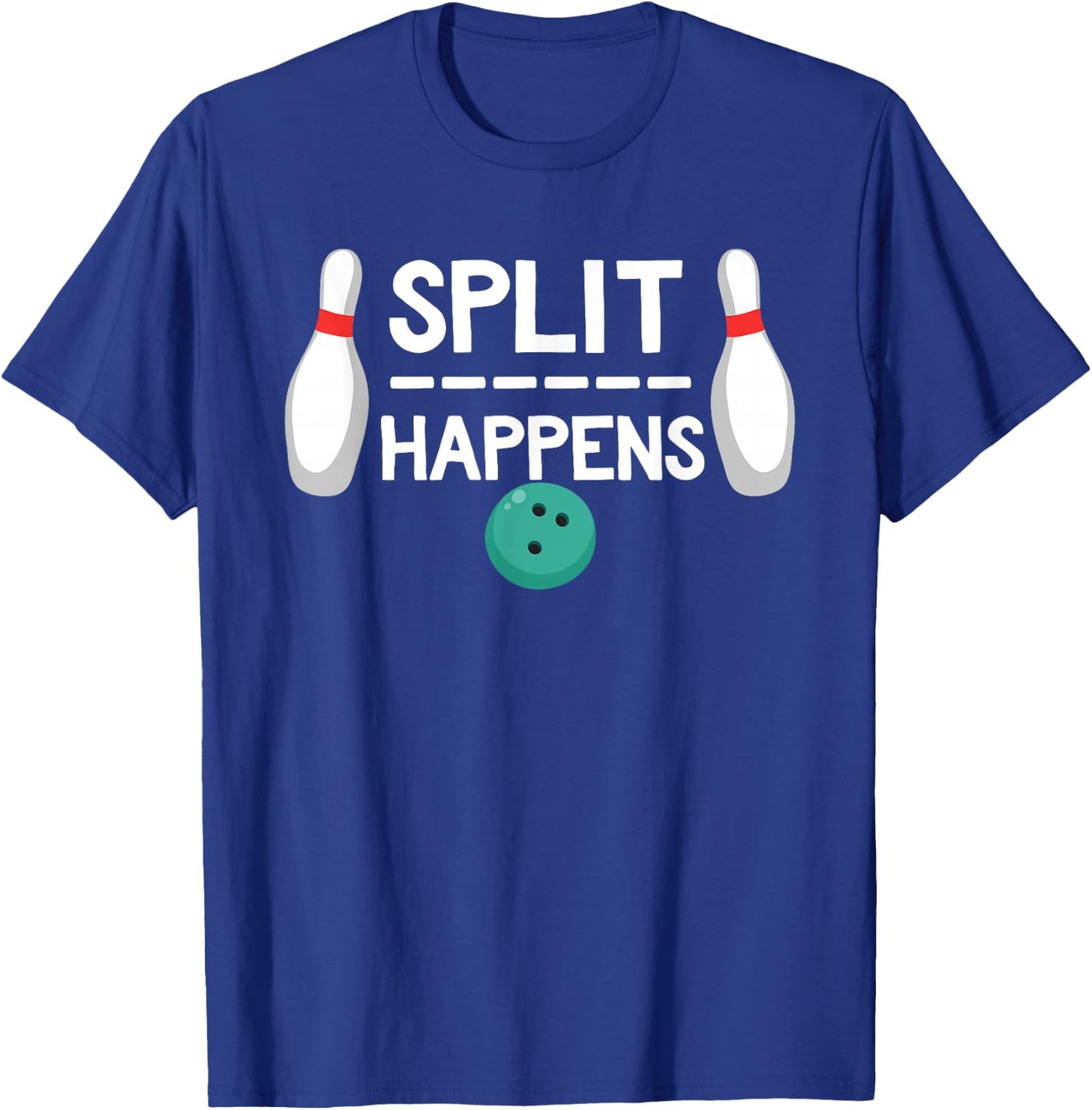 Split Happens Shirt Bowling T-Shirt - T-Shirt | Royal